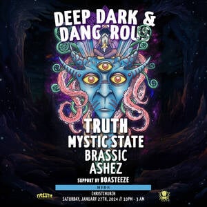 Deep, Dark & Dangerous CHCH - TRUTH, Mystic State, Brassic, Ashez photo